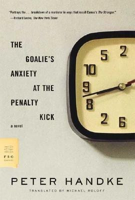 The Goalie's Anxiety at the Penalty Kick(English, Paperback, Handke Peter)
