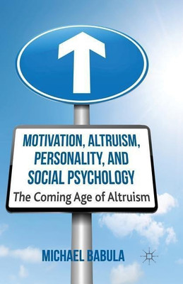 Motivation, Altruism, Personality and Social Psychology(English, Paperback, Babula M.)
