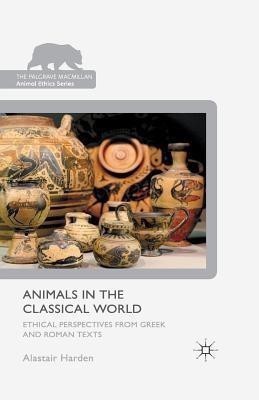 Animals in the Classical World(English, Paperback, Harden A.)