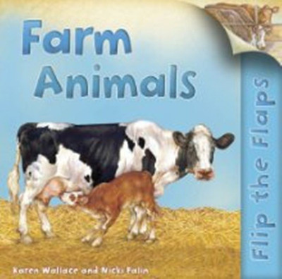 Flip the Flaps: Farm Animals(English, Paperback, Wallace Karen)