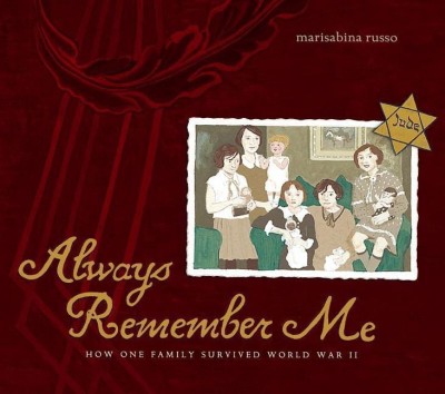 Always Remember Me: How One Family Survived World War II(English, Hardcover, Russo Marisabina)