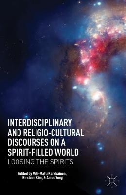 Interdisciplinary and Religio-Cultural Discourses on a Spirit-Filled World(English, Hardcover, unknown)