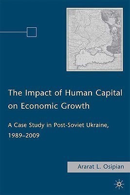 The Impact of Human Capital on Economic Growth(English, Hardcover, Osipian A.)