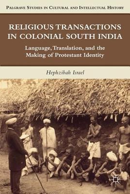 Religious Transactions in Colonial South India(English, Hardcover, Israel H.)