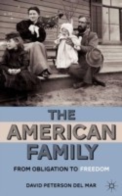 The American Family(English, Hardcover, Peterson del Mar David)