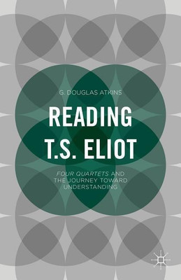 Reading T.S. Eliot(English, Paperback, Atkins G.)