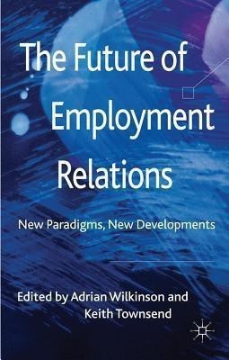 The Future of Employment Relations(English, Hardcover, unknown)