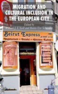 Migration and Cultural Inclusion in the European City(English, Hardcover, unknown)