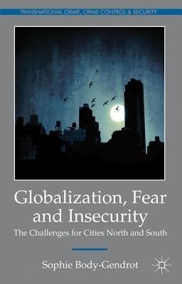 Globalization, Fear and Insecurity(English, Hardcover, Body-Gendrot S.)