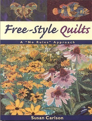 Free-style Quilts(English, Paperback, Carlson Susan)
