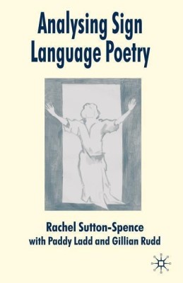 Analysing Sign Language Poetry(English, Paperback, Sutton-Spence R.)