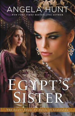 Egypt`s Sister - A Novel of Cleopatra(English, Paperback, Hunt Angela)