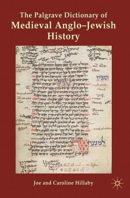 The Palgrave Dictionary of Medieval Anglo-Jewish History(English, Hardcover, Hillaby J.)