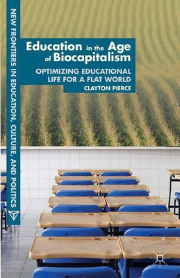 Education in the Age of Biocapitalism(English, Hardcover, Pierce C.)