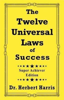 The Twelve Universal Laws of Success(English, Paperback, Harris Herbert)