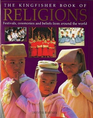 The Kingfisher Book of Religions(English, Hardcover, Barnes Trevor)
