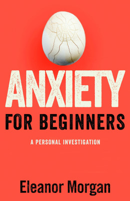 Anxiety for Beginners(English, Paperback, Morgan Eleanor)
