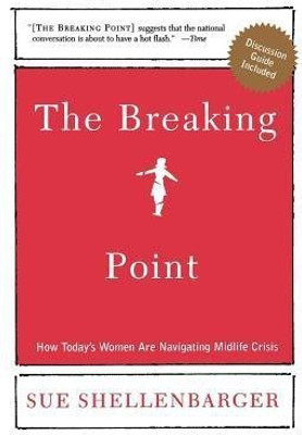 The Breaking Point(English, Paperback, Shellenbarger Sue)