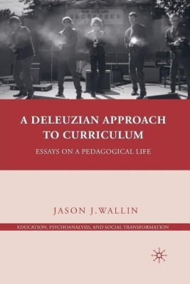 A Deleuzian Approach to Curriculum(English, Paperback, Wallin J.)