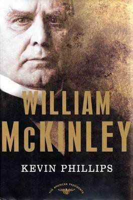 William McKinley(English, Hardcover, Phillips Kevin P Jr)