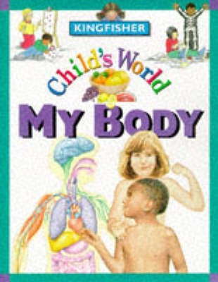 Child's World: My Body(English, Paperback, unknown)