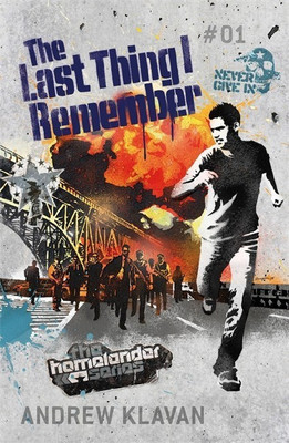 The Last Thing I Remember: The Homelander Series(English, Paperback, Klavan Andrew)
