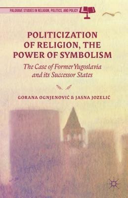 Politicization of Religion, the Power of Symbolism(English, Hardcover, unknown)