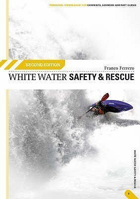 White Water Safety and Rescue(English, Paperback, Ferrero Franco)