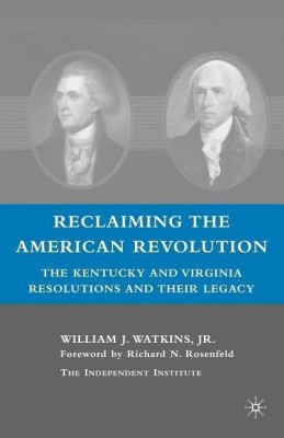 Reclaiming the American Revolution(English, Paperback, Watkins W.)