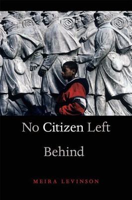 No Citizen Left Behind(English, Paperback, Levinson Meira)