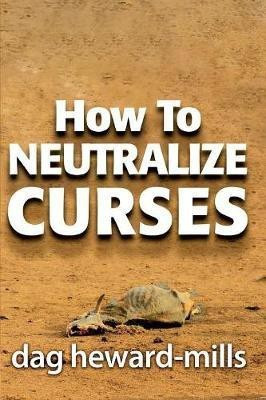How to Neutralize Curses(English, Paperback, Heward-Mills Dag)