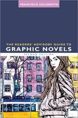 The Readers' Advisory Guide to Graphic Novels(English, Paperback, Goldsmith Francisca)