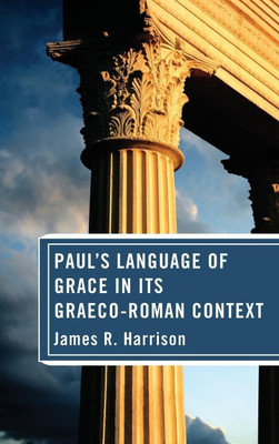 Paul's Language of Grace in its Graeco-Roman Context(English, Hardcover, Harrison James R)