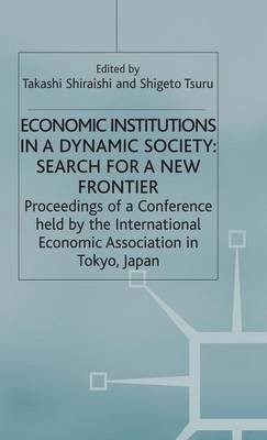 Economic Institutions in a Dynamic Society: Search for a New Frontier(English, Hardcover, unknown)