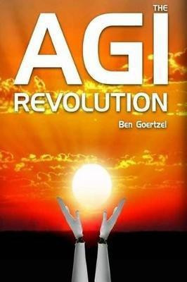 AGI Revolution(English, Paperback, Goertzel Ben)