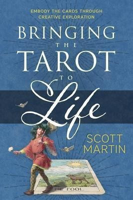 Bringing the Tarot to Life(English, Paperback, Martin Scott)