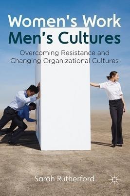 Women's Work, Men's Cultures(English, Hardcover, Rutherford Sarah)