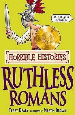 Horrible Histories: Ruthless Romans(English, Paperback, Deary Terry)