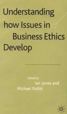 Understanding How Issues in Business Ethics Develop(English, Hardcover, unknown)