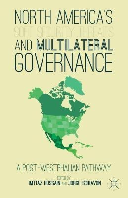 North America's Soft Security Threats and Multilateral Governance(English, Hardcover, unknown)