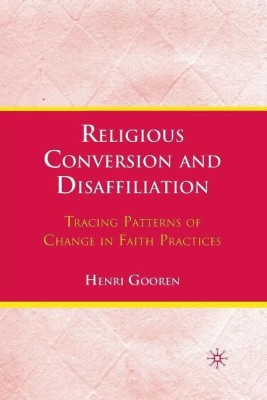 Religious Conversion and Disaffiliation(English, Paperback, Gooren H.)