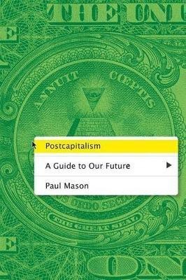 Postcapitalism(English, Paperback, Mason Paul)