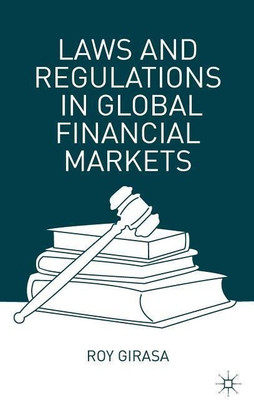 Laws and Regulations in Global Financial Markets(English, Hardcover, Girasa R.)