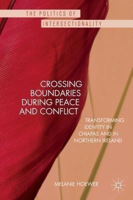 Crossing Boundaries during Peace and Conflict(English, Hardcover, Hoewer M.)