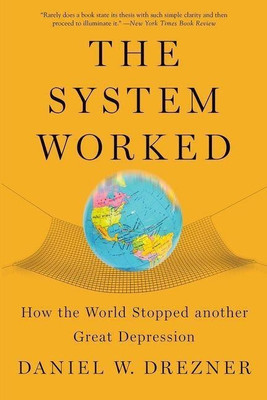 The System Worked(English, Paperback, Drezner Daniel W.)