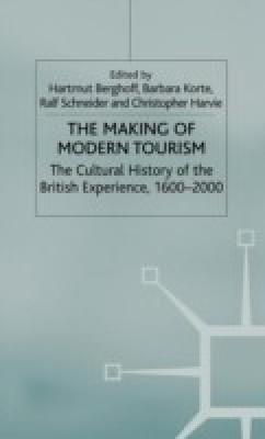 The Making of Modern Tourism(English, Hardcover, unknown)