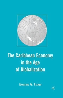 The Caribbean Economy in the Age of Globalization(English, Paperback, Palmer R.)