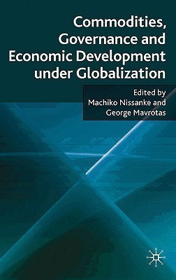 Commodities, Governance and Economic Development under Globalization(English, Hardcover, Nissanke Machiko)