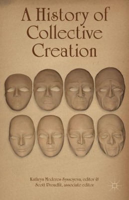 A History of Collective Creation(English, Hardcover, Syssoyeva Kathryn Mederos)