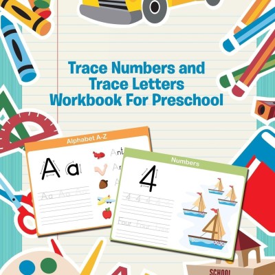 Trace Numbers and Trace Letters Workbook For Preschool(English, Paperback, Speedy Publishing LLC)